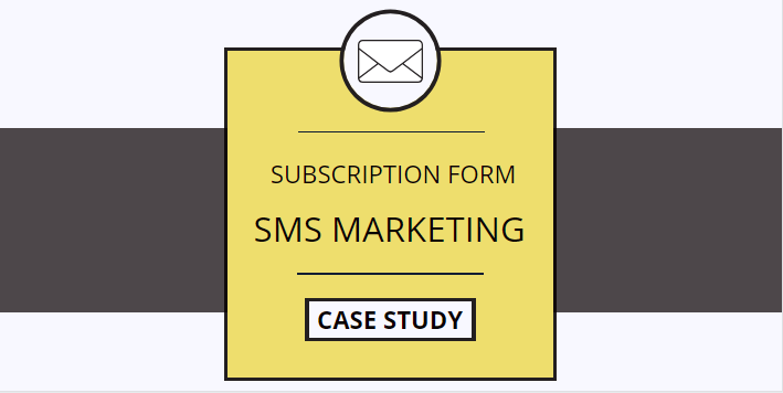 How to automate text messaging: Subscription form. Case Study